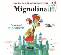 Mignolina. Una fiaba per ogni emozione. Vol. 2