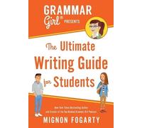 Mignon Fogarty Grammar Girl Presents the Ultimate Writing Guide for (Tascabile)