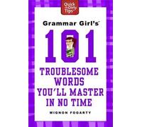 Mignon Fogarty Grammar Girl's 101 Troublesome Words You'll Master in (Tascabile)