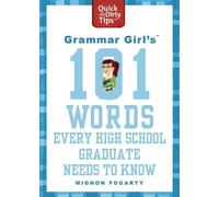 Mignon Fogarty Grammar Girl's 101 Words Every High School Graduate N (Tascabile)