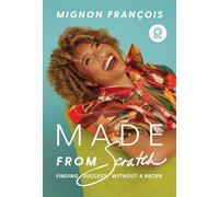 Mignon François Made From Scratch (Copertina rigida)