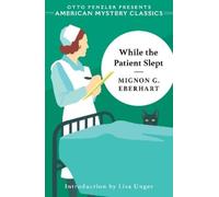 Mignon G Eberhart While the Patient Slept (Tascabile) American Mystery Classics