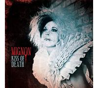 MIGNON - KISS OF DEATH