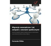 Migracja wewn¿trzna i jej zwi¿zek z sieciami spo¿ecznymi: Studium przypadku m¿odych Zambezijczyków na nieformalnym rynku Estrela Vermelha w mie¿cie Maputo