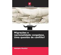 Migrações e nacionalidade congolesa. Uma questão de conflito?