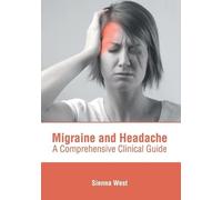 Migraine and Headache: A Comprehensive Clinical Guide (Copertina rigida)