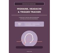 Migraine, Headache & Trigger Tracker: 12-W aily Symptom, Medication Response & Pattern Log for Doctor Appointments