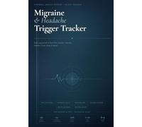 Migraine & Headache Trigger Tracker: Daily Log Journal to Track Pain Location, Intensity, Weather, Food, Sleep & Relief - 90-Day Headache Diary for Women and Men