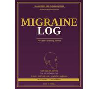Migraine Log: Per-Attack Tracking Journal with Four-View Pain Mapping - 2 Years, 96 Attack Records, 24 Monthly Calendars, Trigger Analysis & Clinician Handoff, NICE-Aligned Format