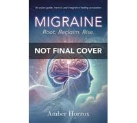 Migraine: Root. Reclaim. Rise.
