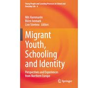 Migrant Youth, Schooling and Identity: Perspectives and Experiences from Northern Europe: 8