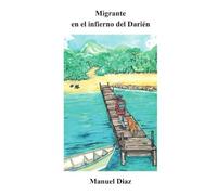 Migrante: en el infierno del Darién.
