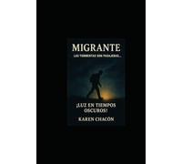 MIGRANTE LAS TORMENTAS SON PASAJERAS.: LUZ EN TIEMPOS OSCUROS!