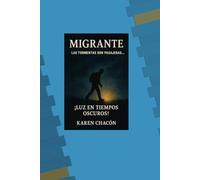 MIGRANTE LAS TORMENTAS SON PASAJERAS.: LUZ EN TIEMPOS OSCUROS!