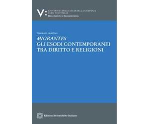Migrantes. Gli esodi contemporanei tra diritto e religioni
