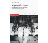 Migranti in classe. Gli italiani in Svizzera tra scuola e formazione professionale