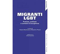Migranti LGBT – Pratiche, politiche e contesti di accoglienza – Brossura