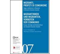 Migranti, profeti di comunione. Saggi, conferenze e riflessioni di Giovanni Graziano Tassello