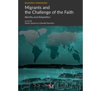 Migrants and the Challenge of the Faith. Identity and Adaptation.