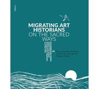 Migrating art historians on the sacred ways
