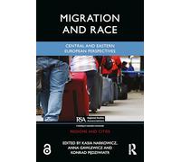 Migration and Race: Central and Eastern European Perspectives