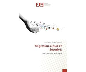 Migration Cloud et Sécurité:: Une Approche Holistique