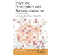 Migration, Development, and Transnationalization: A Critical Stance - Schi...