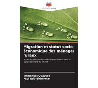 Migration et statut socio-économique des ménages ruraux: Le cas du district d'Ajumako-Enyan-Essiam dans la région centrale du Ghana