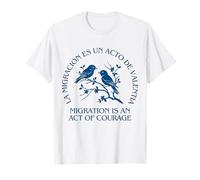 Migration Is an Act of Courage Human Right Maglietta