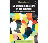 Migration Literature in Translation: From Latinx Texts to Transnational Readers