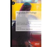 Migration Psychology: Global Dynamics of Family, Policy, and Inclusion