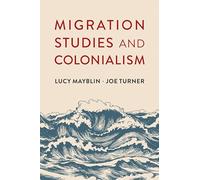 Migration Studies and Colonialism