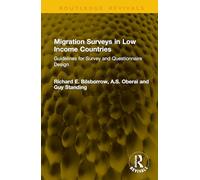 Migration Surveys in Low Income Countries: Guidelines for Survey and Questionnaire Design