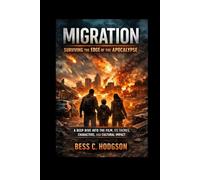 Migration - Surviving the Edge of the Apocalypse: A Deep Dive into the Film, Its Themes, Characters, and Cultural Impact