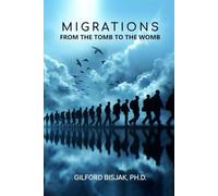 Migrations: From the Tomb to The Womb