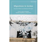 Migrations in Jordan: Reception Policies and Settlement Strategies