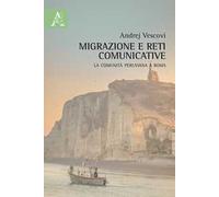 Migrazione e reti comunicative. La comunità peruviana a Roma