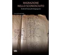 Migrazione nello sconosciuto. Scritti di Giancarlo Sangregorio