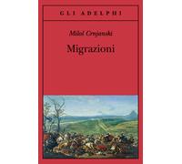 Migrazioni - Crnjanski Milos