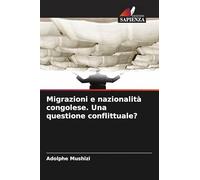 Migrazioni e nazionalità congolese. Una questione conflittuale?