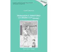 Migrazioni e territorio. Lo spazio con/diviso