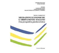Migrazioni economiche e ordinamento italiano. Una prospettiva giuslavoristica