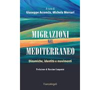 Migrazioni nel Mediterraneo. Dinamiche, identità e movimenti
