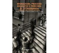 Migrazioni, processi educativi e percorsi di cittadinanza. Sfide per una società inclusiva