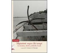 Migrazioni, segno dei tempi. Economia, diritti, politiche locali