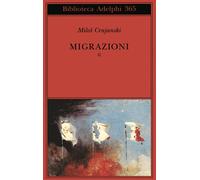 Migrazioni. Vol. 2 - Crnjanski Milos