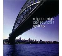 Migs,Miguel - City Sounds 1 (Sydney)