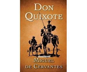 Migue D Cervantes Don Quixote Annotated (Tascabile)