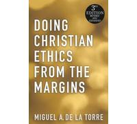Miguel A. De La T Doing Christian Ethics from the Margins - 3rd Edi (Tascabile)