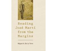 Miguel A. De La Torre Reading José Martí from the Margins (Copertina rigida)